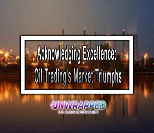 Acknowledging Excellence: Oil Trading's Market Triumphs