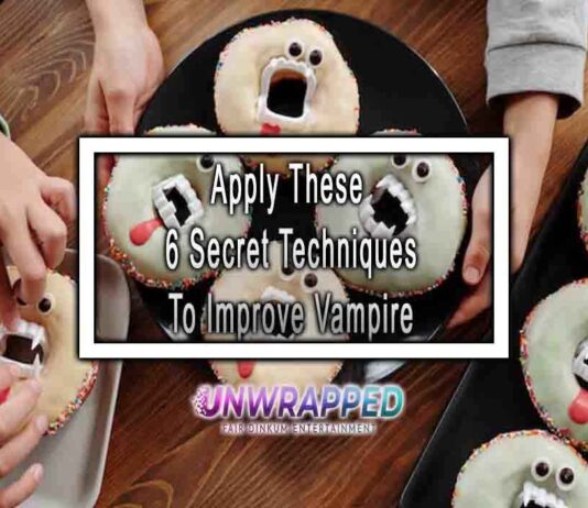 Apply These 6 Secret Techniques To Improve Vampire