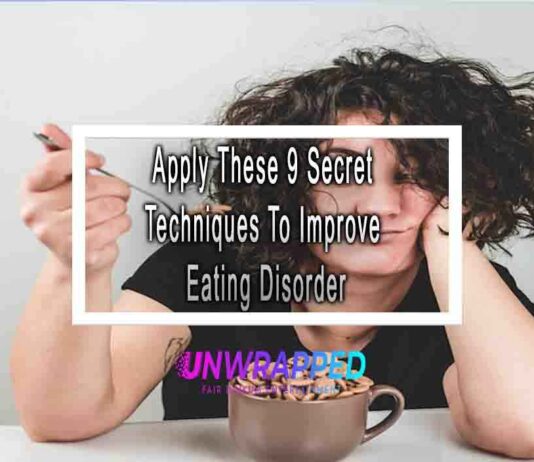 Apply These 9 Secret Techniques To Improve Eating Disorder