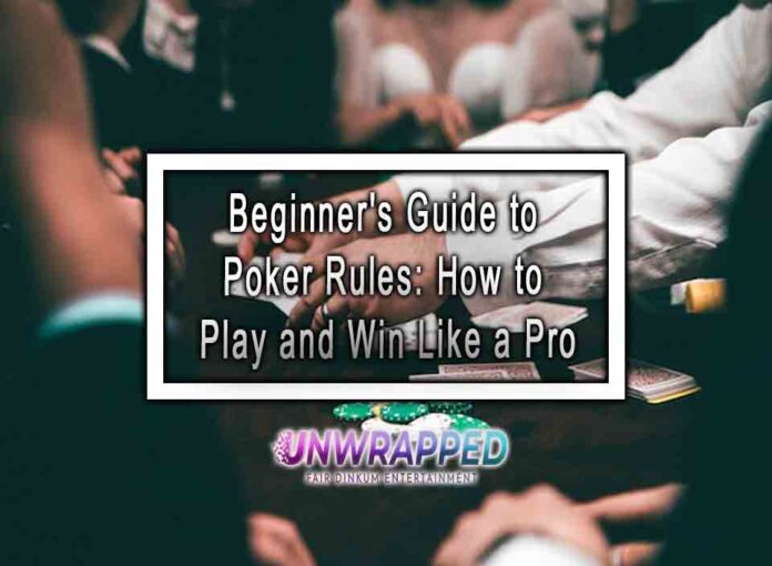 Beginner's Guide to Poker Rules: How to Play and Win Like a Pro