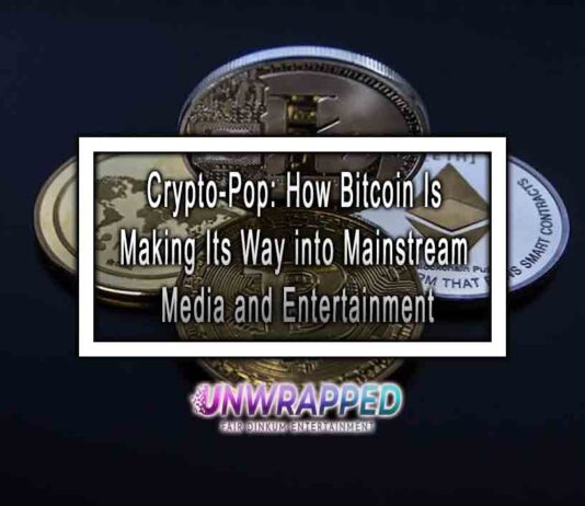 Crypto-Pop: How Bitcoin Is Making Its Way into Mainstream Media and Entertainment