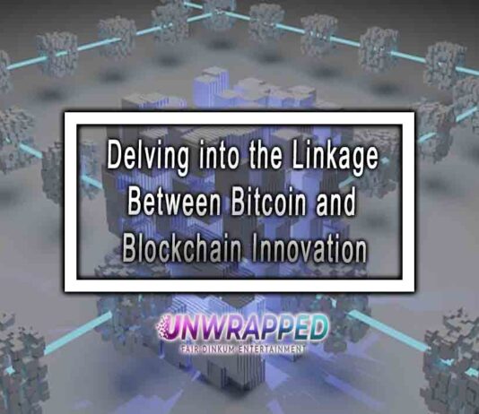 Delving into the Linkage Between Bitcoin and Blockchain Innovation