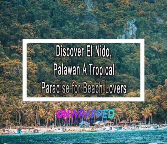 Discover El Nido, Palawan A Tropical Paradise for Beach Lovers