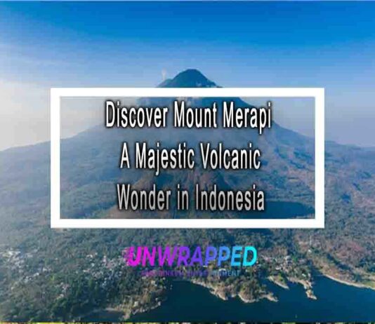 Discover Mount Merapi A Majestic Volcanic Wonder in Indonesia