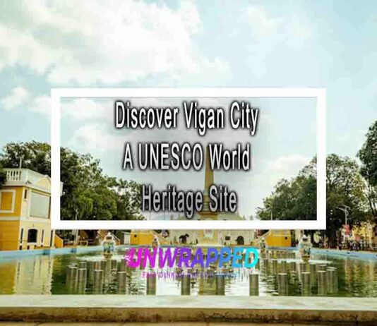 Discover Vigan City A UNESCO World Heritage Site