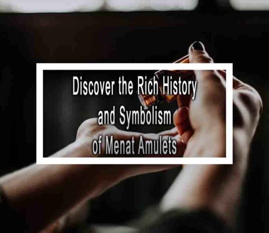 Discover the Rich History and Symbolism of Menat Amulets