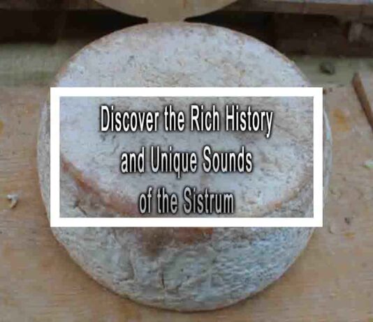 Discover the Rich History and Unique Sounds of the Sistrum