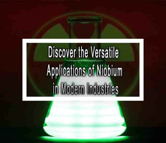 Discover the Versatile Applications of Niobium in Modern Industries