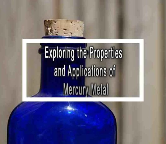 Exploring the Properties and Applications of Mercury Metal