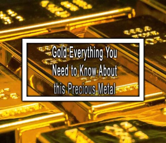 Gold Everything You Need to Know About this Precious Metal