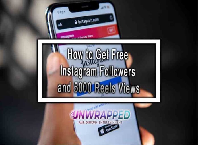 How to Get Free Instagram Followers and 5000 Reels Views