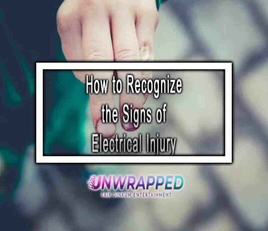 How to Recognize the Signs of Electrical Injury
