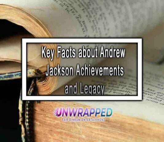 Key Facts about Andrew Jackson Achievements and Legacy