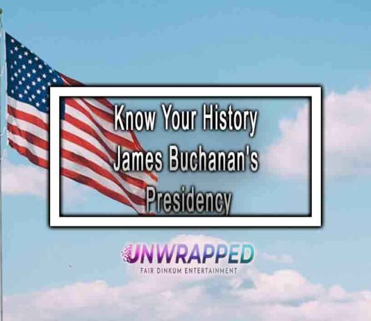 Know Your History James Buchanan’s Presidency
