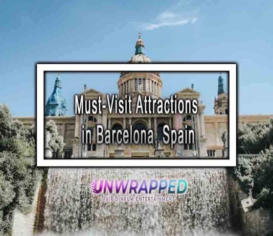 Must-Visit Attractions in Barcelona, Spain