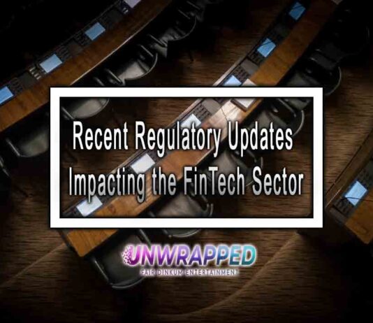 Recent Regulatory Updates Impacting the FinTech Sector