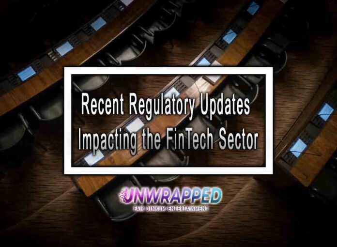 Recent Regulatory Updates Impacting the FinTech Sector