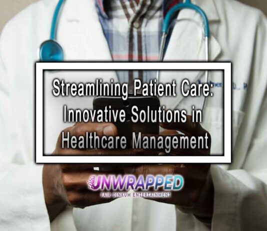 Streamlining Patient Care: Innovative Solutions in Healthcare Management