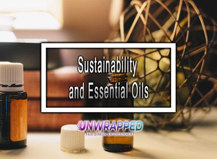 Sustainability and Essential Oils