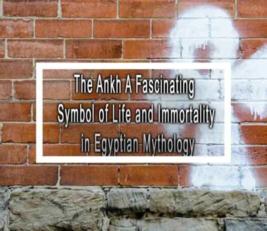 The Ankh A Fascinating Symbol of Life and Immortality in Egyptian Mythology