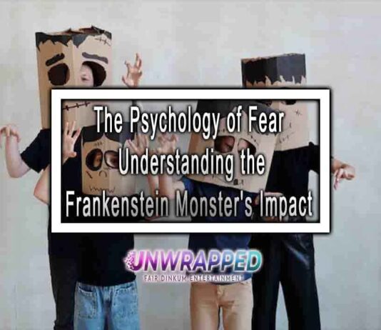 The Psychology of Fear Understanding the Frankenstein Monster’s Impact