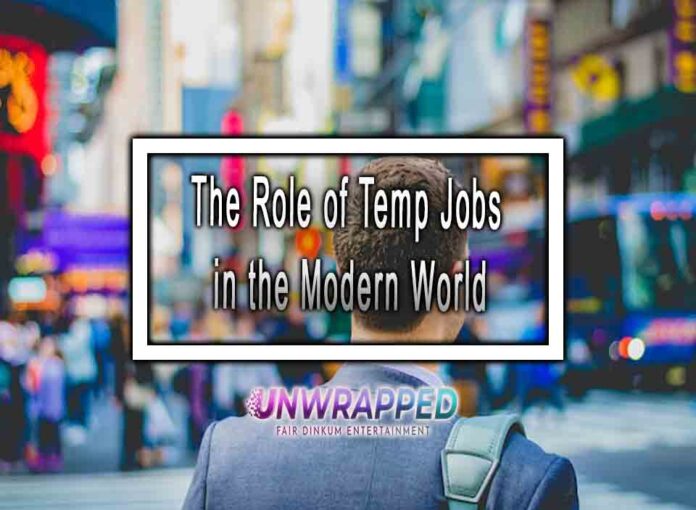 The Role of Temp Jobs in the Modern World