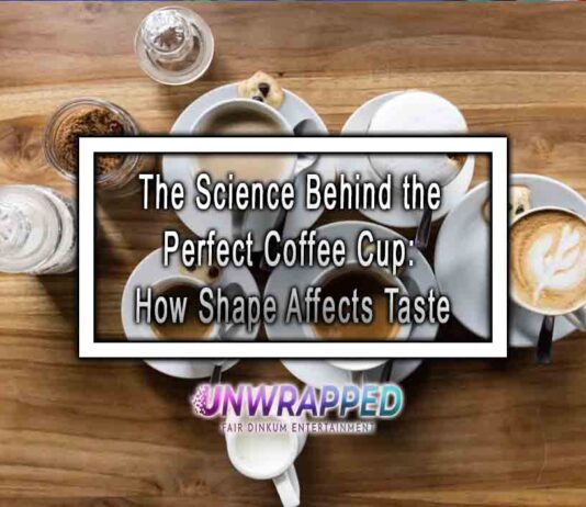 The Science Behind the Perfect Coffee Cup: How Shape Affects Taste