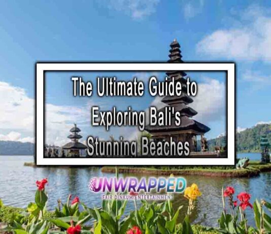 The Ultimate Guide to Exploring Bali’s Stunning Beaches