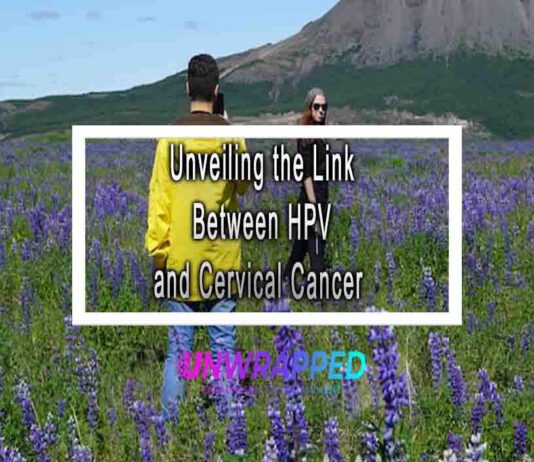Unveiling the Link Between HPV and Cervical Cancer