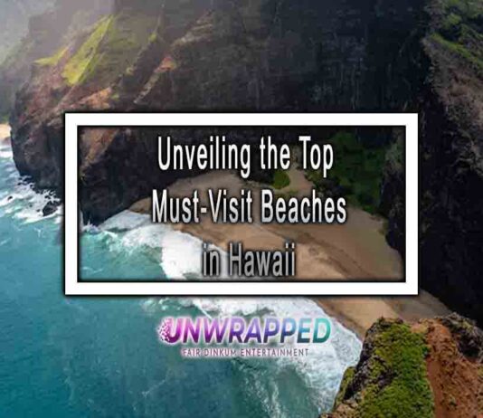 Unveiling the Top Must-Visit Beaches in Hawaii