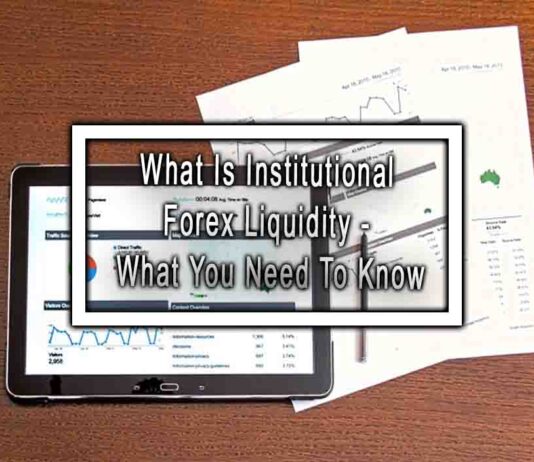 What Is Institutional Forex Liquidity – What You Need To Know What Is Institutional Forex Liquidity - What You Need To Know
