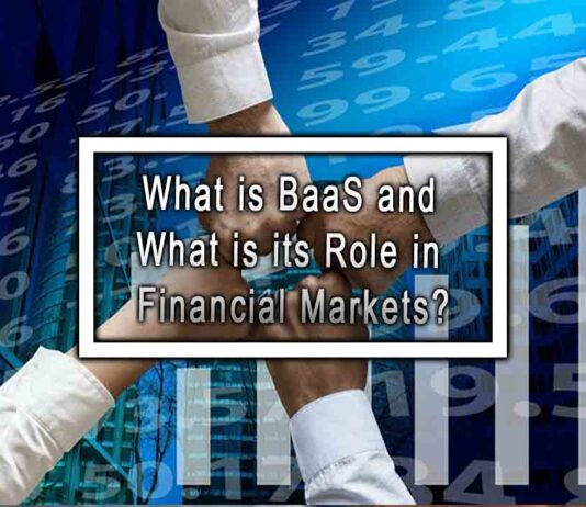 What is BaaS and What is its Role in Financial Markets? What is BaaS and What is its Role in Financial Markets?
