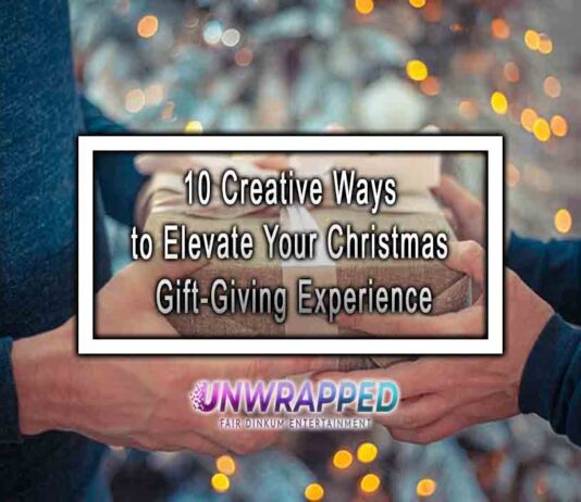 10 Creative Ways to Elevate Your Christmas Gift-Giving Experience
