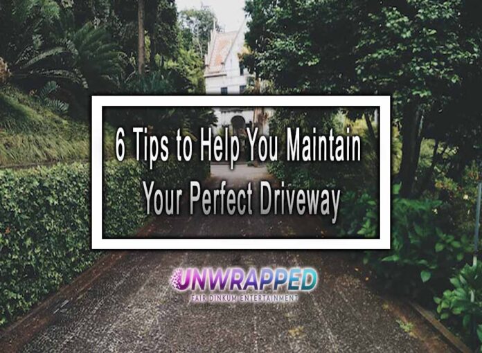 6 Tips to Help You Maintain Your Perfect Driveway