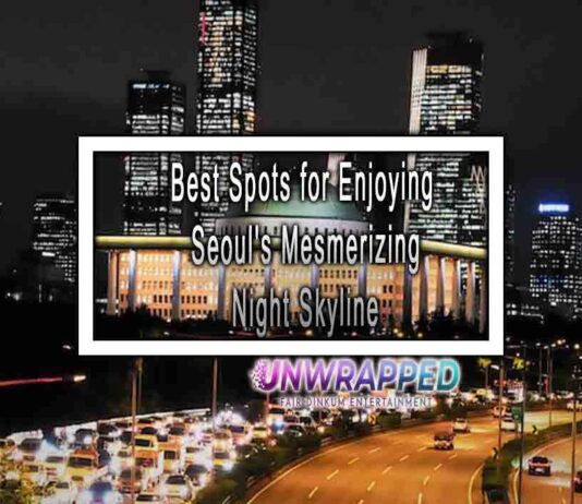 Best Spots for Enjoying Seoul’s Mesmerizing Night Skyline