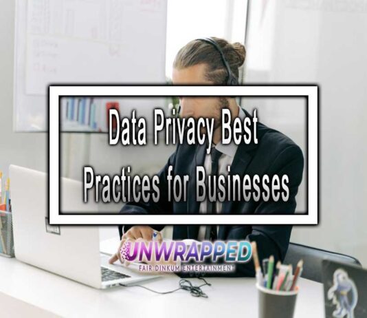 Data Privacy Best Practices for Businesses Data Privacy Best Practices for Businesses