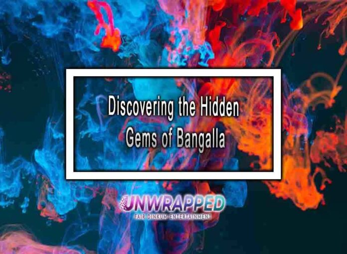 Discovering the Hidden Gems of Bangalla