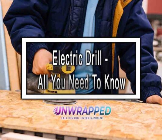 Electric Drill - All You Need To Know