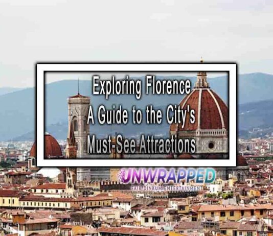 Exploring Florence A Guide to the City’s Must-See Attractions
