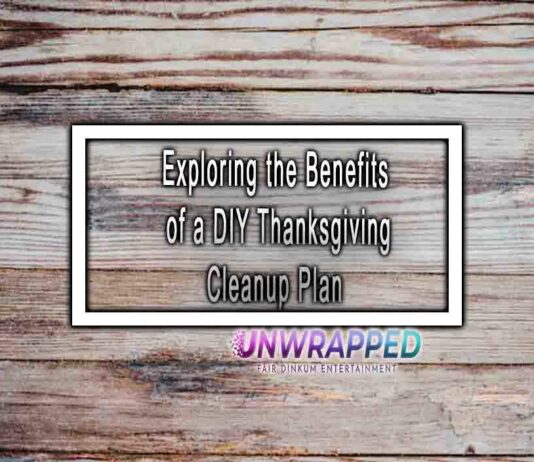Exploring the Benefits of a DIY Thanksgiving Cleanup Plan