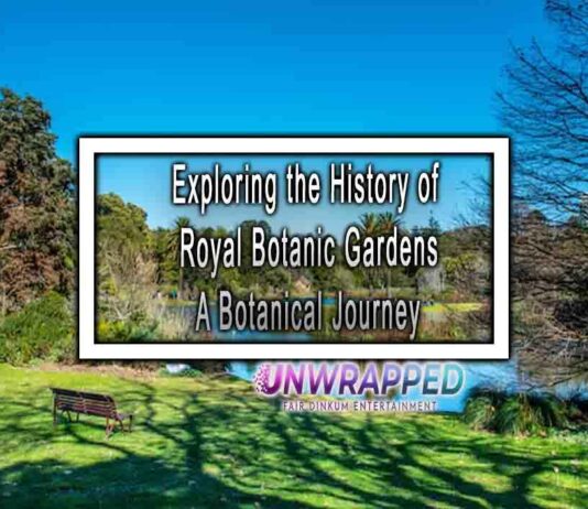 Exploring the History of Royal Botanic Gardens A Botanical Journey