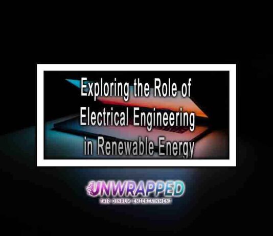 Exploring the Role of Electrical Engineering in Renewable Energy