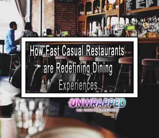How Fast Casual Restaurants are Redefining Dining Experiences