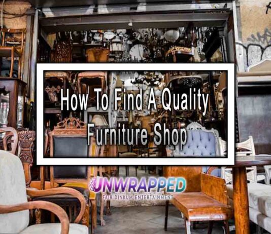 How To Find A Quality Furniture Shop