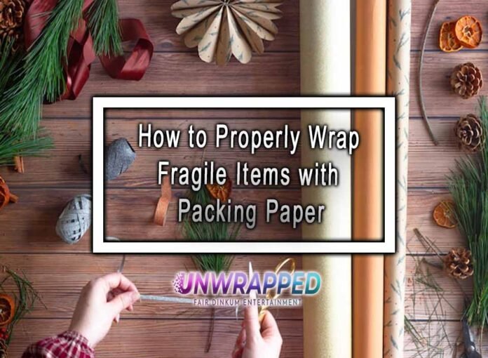 How to Properly Wrap Fragile Items with Packing Paper