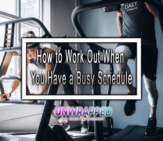 How to Work Out When You Have a Busy Schedule