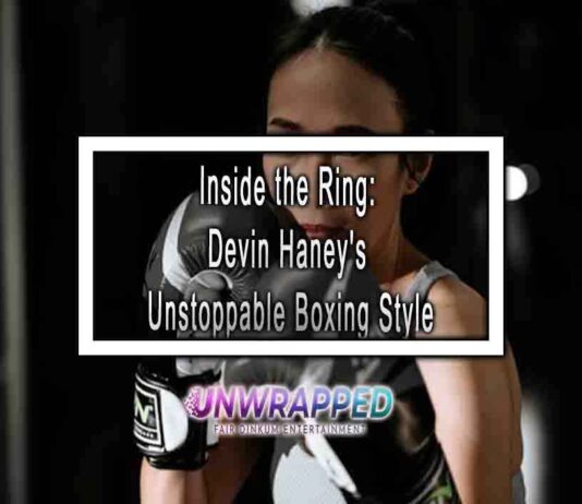 Inside the Ring Devin Haney’s Unstoppable Boxing Style