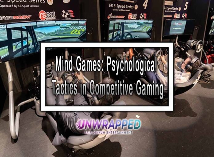 Mind Games: Psychological Tactics in Competitive Gaming