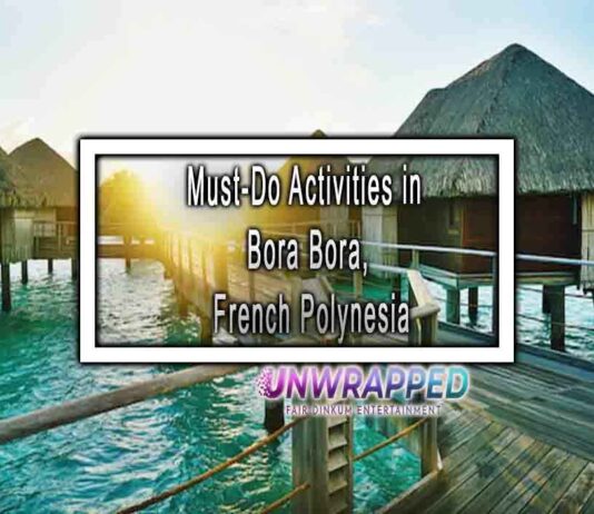 Must-Do Activities in Bora Bora, French Polynesia