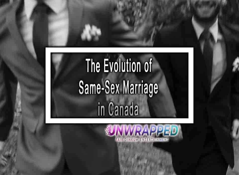 The Evolution Of Same Sex Marriage In Canada   The Evolution Of Same Sex Marriage In Canada 